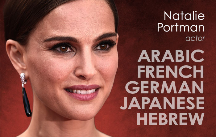 Natalie Portman has always had an interest in learning languages. She’s studied Hebrew, French, Japanese, German and Arabic.